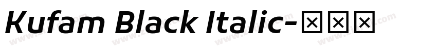 Kufam Black Italic字体转换